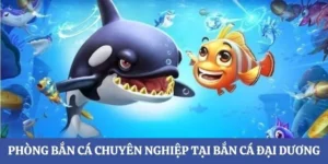 Hướng Dẫn Cách Chơi Bắn Cá Đại Dương VuaBet Thắng Lớn Dễ Dàng